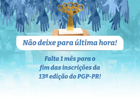 Falta 1 mês para o fim das inscrições da 13ª edição do PGP-PR!