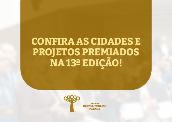 PGP-PR divulga as cidades e projetos premiados na 13ª edição