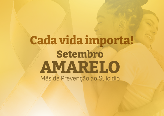 Setembro Amarelo: conscientização e apoio pela valorização da vida